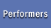 performers